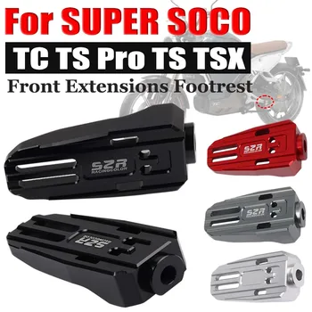 Для Super SOCO TC TS Pro Lite Pro TS 1200R TSX Аксессуары Для Мотоциклов Подножка Водителя Удлинители Педалей Подставка Для Ног Удлиненная Подножка